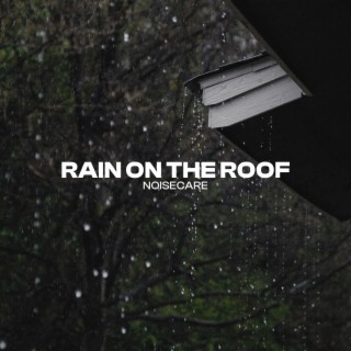 Rain on the Roof