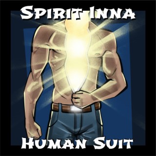 Spirit Inna Human Suit