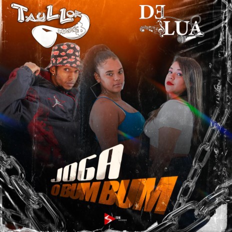 Joga o Bumbum ft. Tayllor Mark$ | Boomplay Music