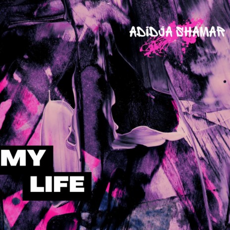 My Life | Boomplay Music