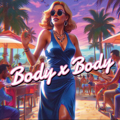 Body Body | Boomplay Music