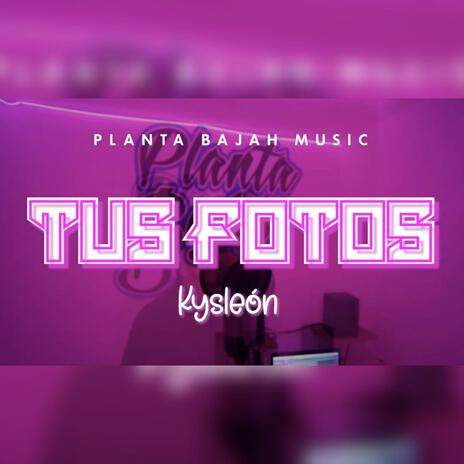 Tus fotos | Boomplay Music