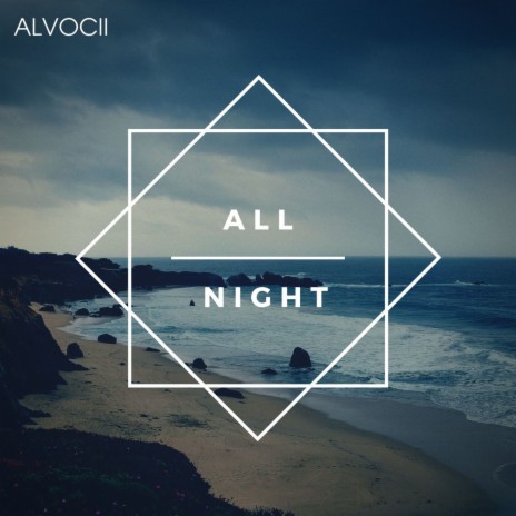 All Nigth | Boomplay Music
