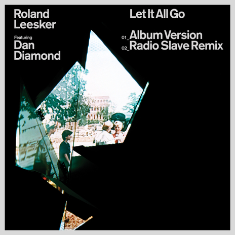 Let It All Go (feat. Dan Diamond) (Radio Slave Remix) | Boomplay Music