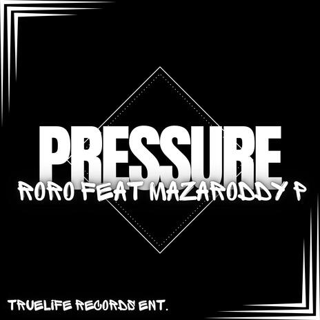 PRESSURE ft. mazaRODDY P | Boomplay Music