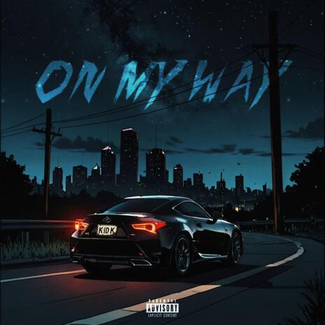 On My Way | Boomplay Music