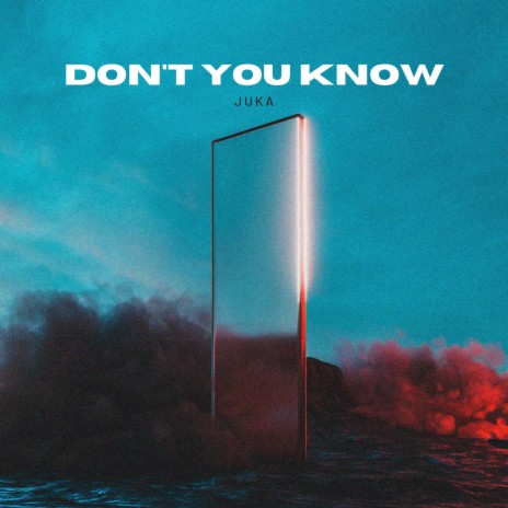 Don't You Know | Boomplay Music