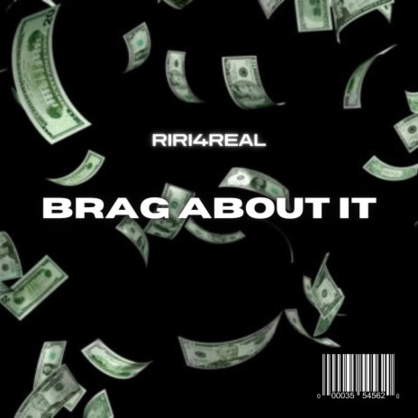 Brag About It ft. Riri4Real | Boomplay Music