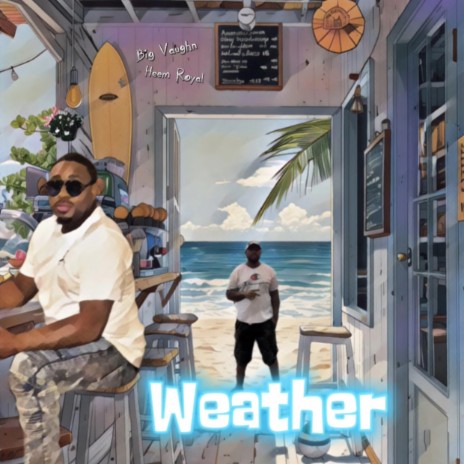 Weather ft. Heem Royal | Boomplay Music