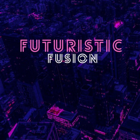 Futuristic | Boomplay Music