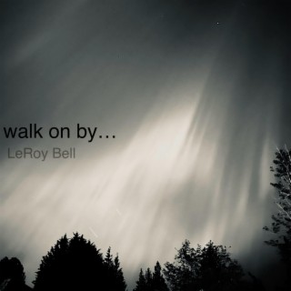 Walk On By lyrics | Boomplay Music