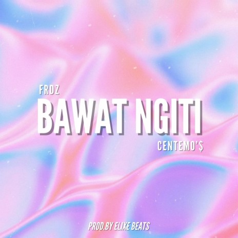 Bawat Ngiti ft. FRDZ. | Boomplay Music