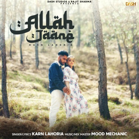 Allah Jaane ft. Mood Mechanic | Boomplay Music