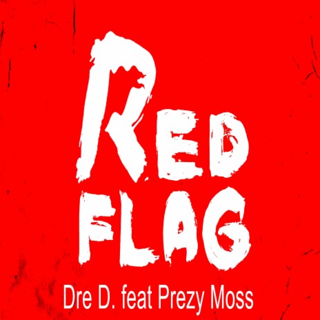 Red Flag (feat. Prezy Mo$$) | Boomplay Music