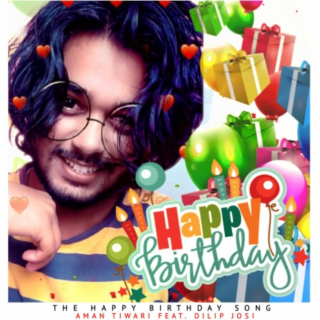 The Happy Birthday Song (feat.Dilip Josi) | Boomplay Music