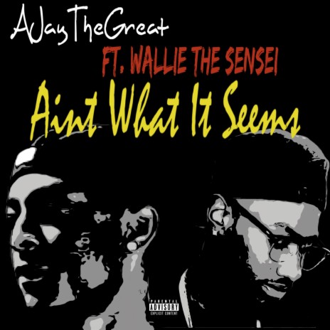 Aint What It Seems ft. Wallie The Sensei | Boomplay Music