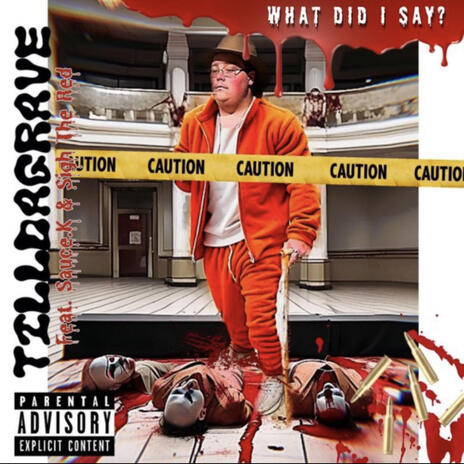 what did i say? ft. SauceK & Sigh the red | Boomplay Music