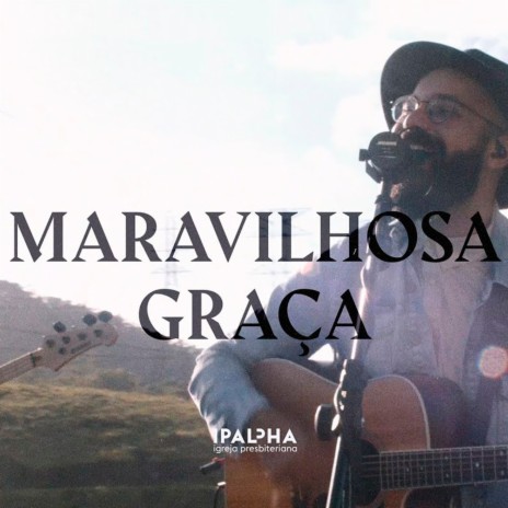 Maravilhosa Graça | Boomplay Music