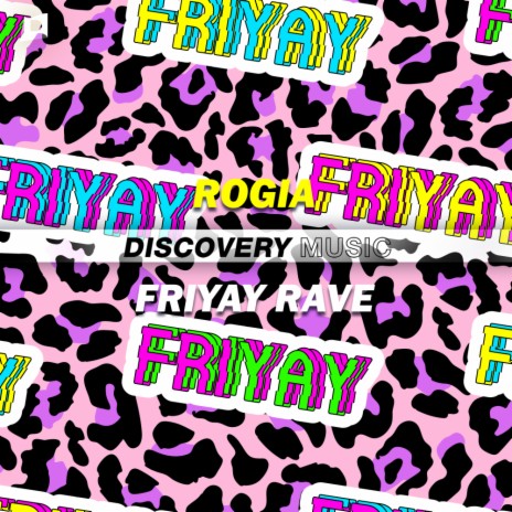 Friyay Rave (Original Mix) | Boomplay Music