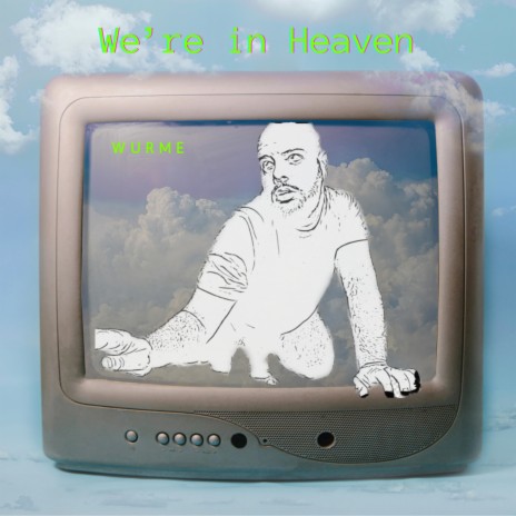 We're in Heaven | Boomplay Music