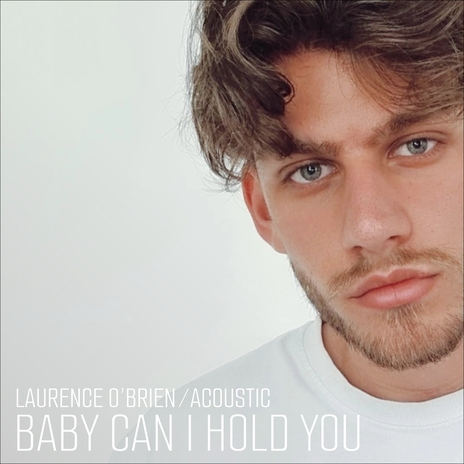 Baby Can I Hold You (Acoustic) | Boomplay Music