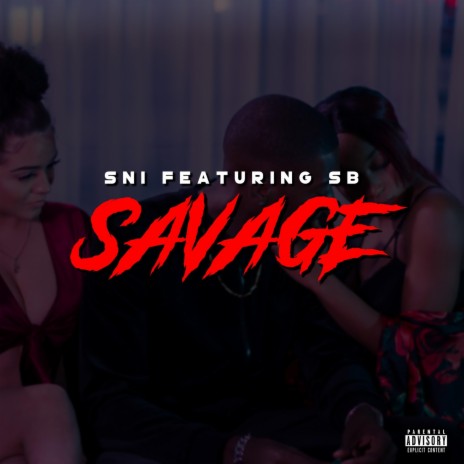 Savage (feat. SB) | Boomplay Music