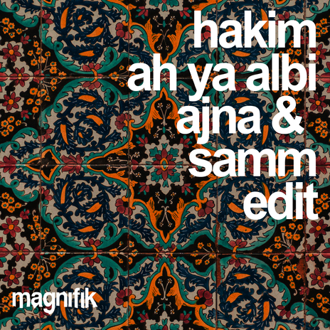 Ah Ya Albi (Ajna (BE), Samm (BE) Edit) | Boomplay Music