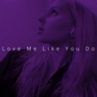 Love Me Like You Do (Speed) lyrics | Boomplay Music