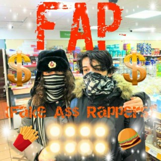 FAP (Fake A$$ Rappers)