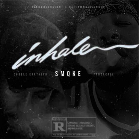 Inhale The Smoke | Boomplay Music