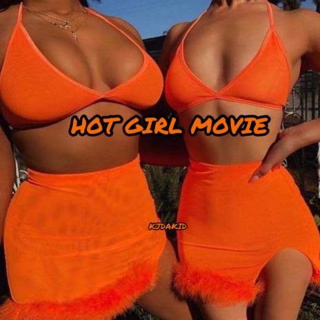 HOT GIRL MOVIE | Boomplay Music