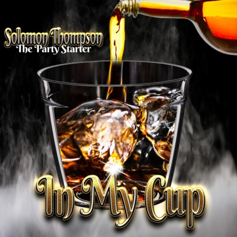 In My Cup | Boomplay Music