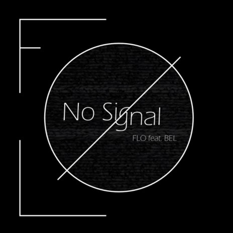 No Signal ft. BEL | Boomplay Music