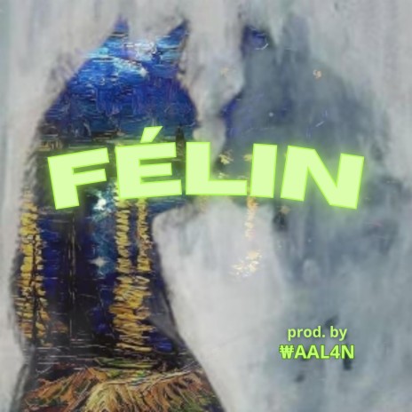 Félin | Boomplay Music