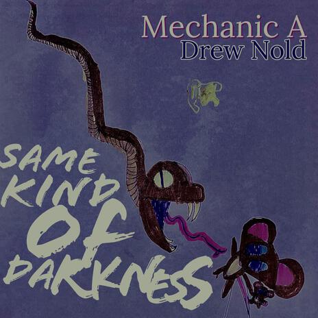 Same Kind Of Darkness ft. Drew Nold | Boomplay Music