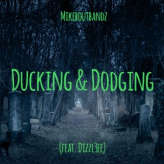 Ducking & Dodging
