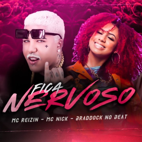 Fica Nervoso ft. mc Nick | Boomplay Music