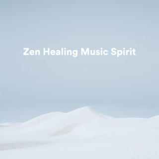 Zen Healing Music Spirit