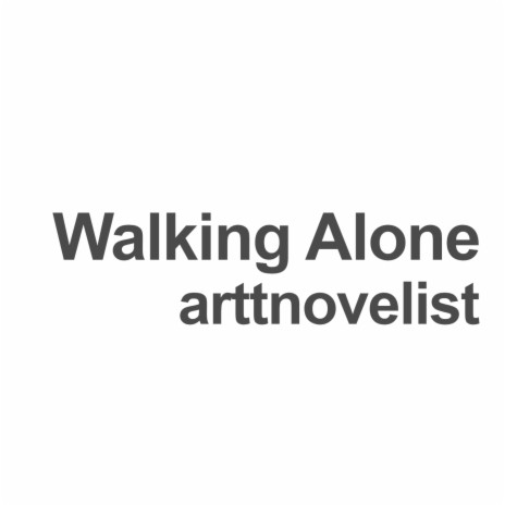 Walking Alone | Boomplay Music