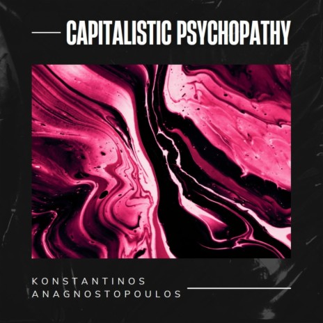 Capitalistic Psychopathy