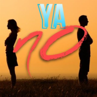 Ya No (feat. Edu Man)