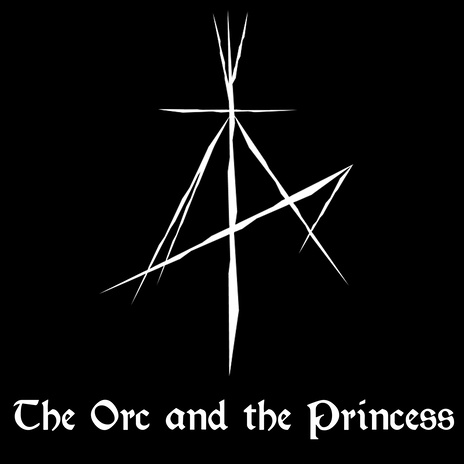 The Orc and the Princess | Boomplay Music