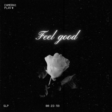 Feel good | Boomplay Music