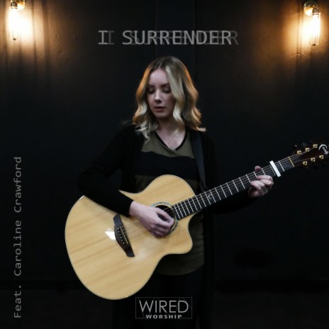 I Surrender (Acoustic) ft. caroline Crawford | Boomplay Music