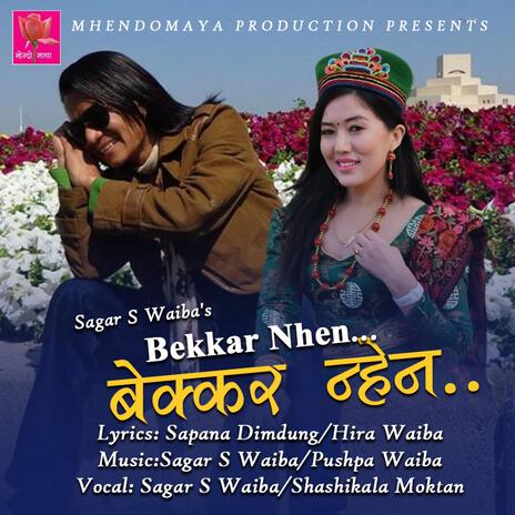 Bekkar Nhen ft. Shashi Kala Moktan | Boomplay Music