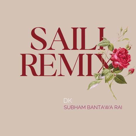 SAILI (Remix) ft. Subham bantawa rai | Boomplay Music
