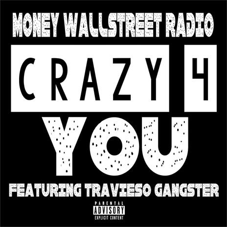 Crazy 4 You ft. Travieso Gangster | Boomplay Music