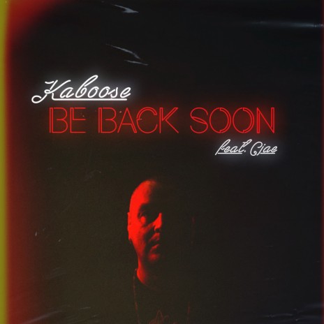 Be Back Soon ft. Cjae | Boomplay Music