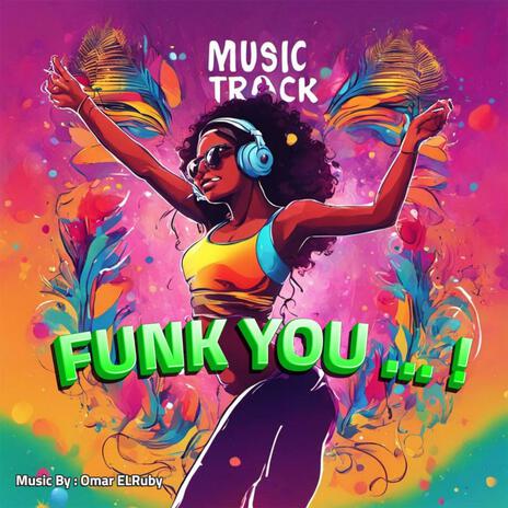 Funk You ... ! | Boomplay Music