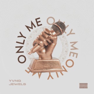 Only Me lyrics | Boomplay Music